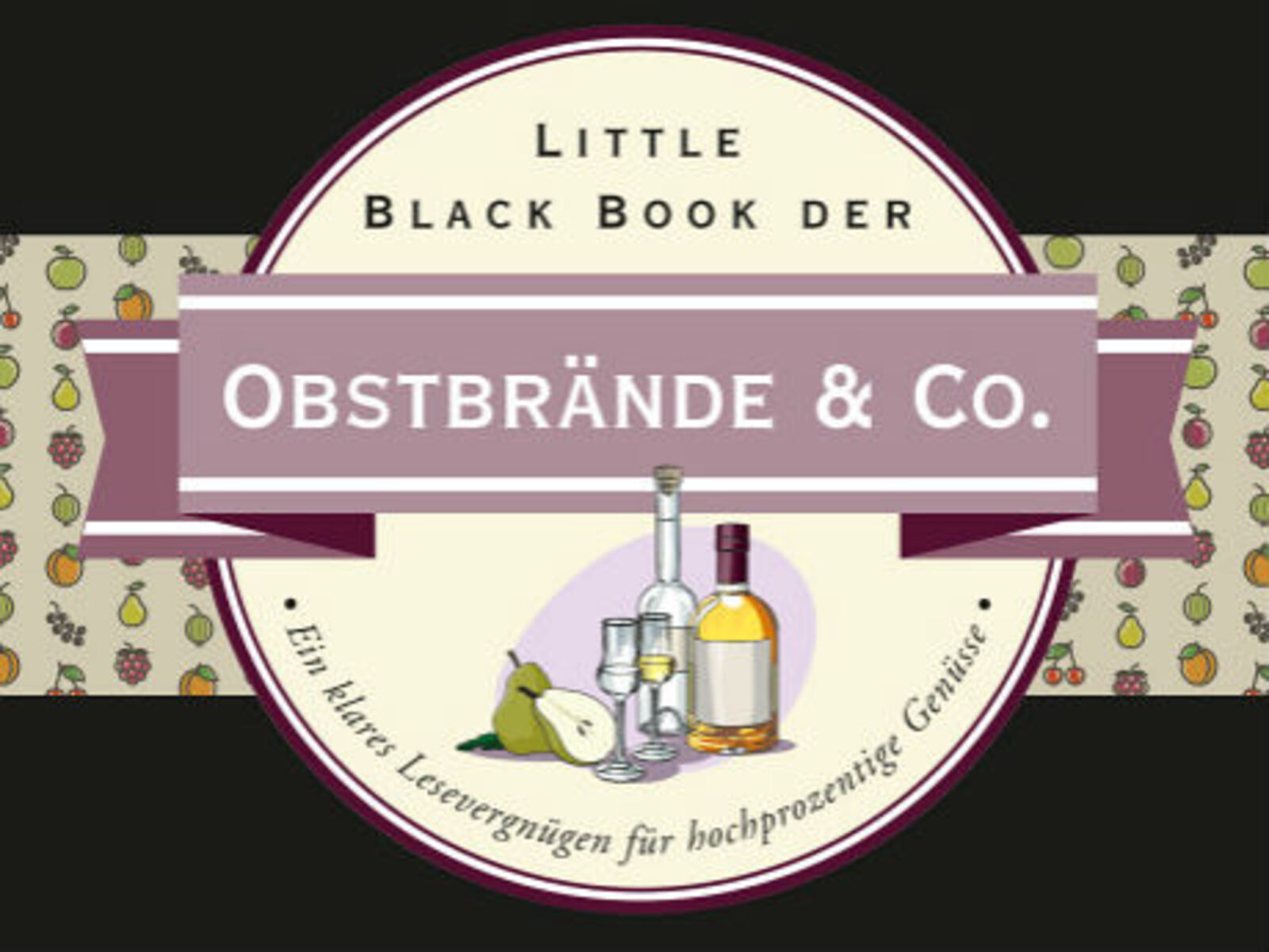 Cover des Buchs "Obstbrände & Co." Cover des Buchs "Obstbrände & Co."